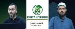 Kur&#039;an Yurdu Mesci&#039;nde Cuma Sohbeti ve Hutbesi