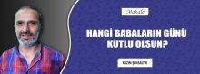 Hangi Babaların Günü Kutlu Olsun?