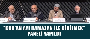 Kur'an Ayı Ramazan İle Dirilmek Paneli Yapıldı