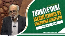 TÜRKİYE&#039;DEKİ İSLÂMÎ UYANIŞ VE SAVRULMA SEBEPLERİ