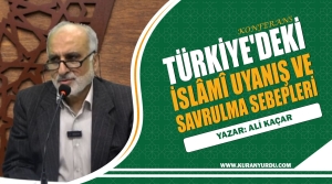 TÜRKİYE&#039;DEKİ İSLÂMÎ UYANIŞ VE SAVRULMA SEBEPLERİ