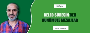 Makale: BELED SÛRESİN’DEN GÜNÜMÜZE MESAJLAR