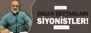 Makale: İNSAN ŞEYTANLARI: SİYONİSTLER!