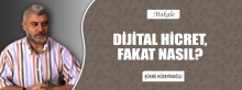 DİJİTAL HİCRET, FAKAT NASIL?