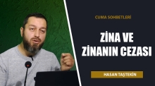 Cuma Sohbetleri: Zina ve Zinanın Cezası - Hasan Taştekin