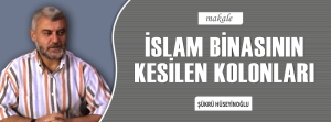 İSLAM BİNASININ KESİLEN KOLONLARI