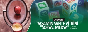 YAŞAMIN SAHTE VİTRİNİ "SOSYAL MEDYA"