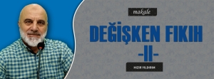 DEĞİŞKEN FIKIH -||-