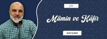 Şiir: MÜMİN ve KÂFİR